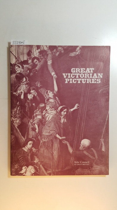 Diverse  Great Victorian pictures their paths to fame : an Arts Council (travelling) exhibition 
