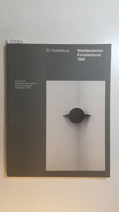 Texte: Hans von der Griten, Hermann EsRichter ;Grafik-Design: Rolf Glasmeier  Westdeutscher Künstlerbund, 23. Übersichtsausstellung 1989, 4. Juni - 16. Juli 1989 