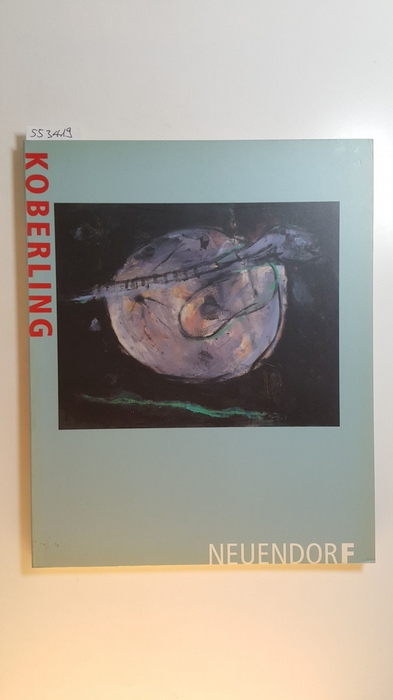 Koberling, Bernd [Ill.] ; Tröster, Christian [Hrsg.]  Bernd Koberling : ausgewählte Bilder 1963 - 1989 ; (Katalog zur Ausstellung Bernd Koberling, Ausgewählte Bilder 1963 - 1989, 28. September bis 28. Oktober 1989) 