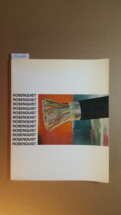 Rosenquist, James [Ill.] ; Weiss, Evelyn  James Rosenquist : Gemälde, Räume, Graphik; eine Ausstellung des Wallraf-Richartz-Museums, Kunsthalle Köln, 29. Januar. - 12. März 1972 