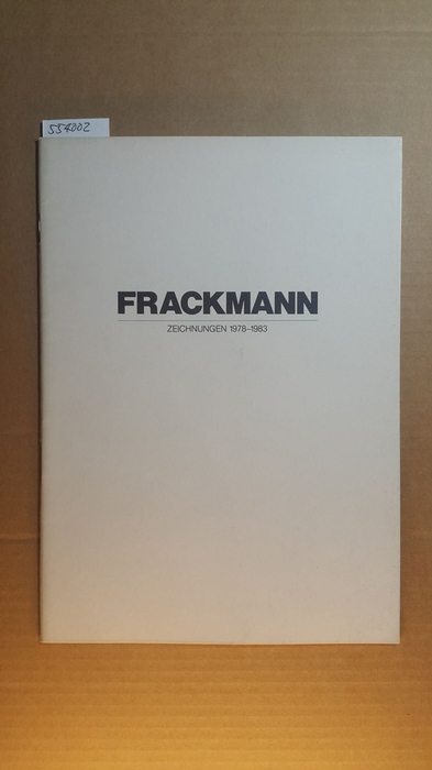 Frackmann, Harald  Frackmann - Zeichnungen 1978-1983 