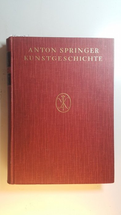 Neuwirth, Josef (Mitwirkender)  Springer, Anton: Handbuch der Kunstgeschichte Bd. 2., Frühchristl. Kunst d. Mittelalters 