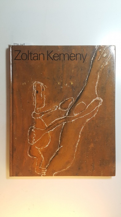 Kemény, Zoltán ; Durrer, Judith [Red.]  Zoltan Kemeny : Kunstmuseum Bern 9.3. - 9.5. 1982 