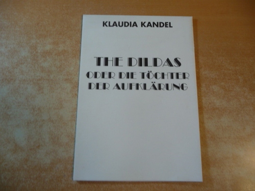 Klaudia Kandel  The Dildas oder die Töchter der Aufklärung 