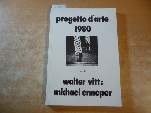 Enneper, Michael - Vitt, Walter  Progetto d'arte Nr. 3, 1980 - dokumente meiner existenz, vergängliche spuren meiner arbeit, orte zu denen ich zurückkehren kann 