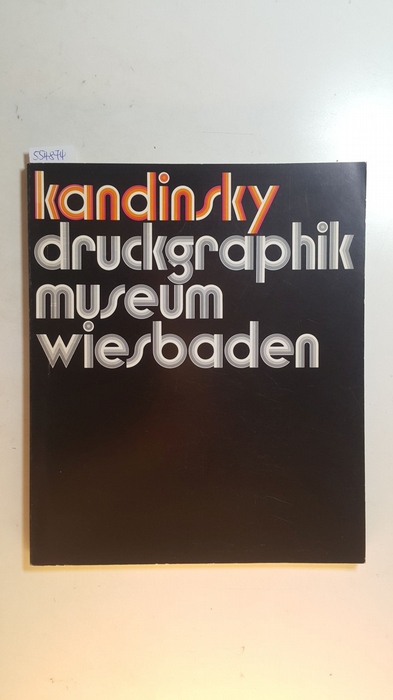 Kandinsky, Wassily [Künstler]  Kandinsky : Druckgraphik 