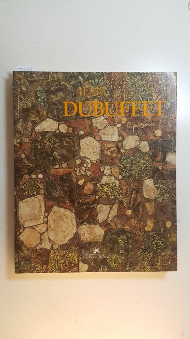 Dubuffet, Jean  Jean Dubuffet : Del paisaje físico al paisaje mental ; 6 de marzo - 25 de abril de 1992, Sala de Exposiciones de la Fundación 'la Caixa', Madrid 