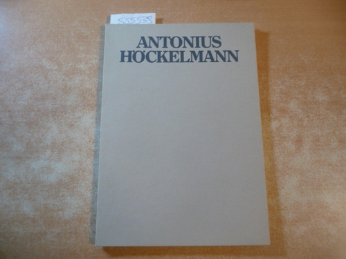 ANTONIUS HÖCKELMANN  Zeichnungen und Plastiken. March-April 1975. Text durch Walter Ehrmann. 