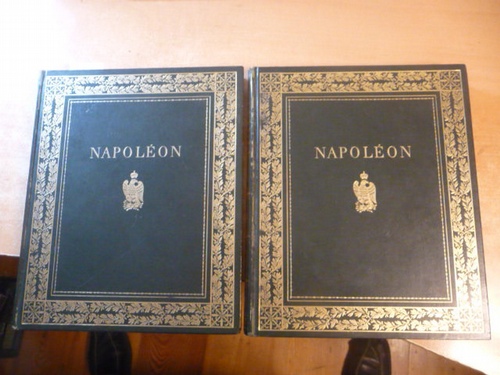 Diverse  Napoléon et l' Empire 1769 - 1815 - 1821. Tome 1 + 2 (2 BÜCHER) 