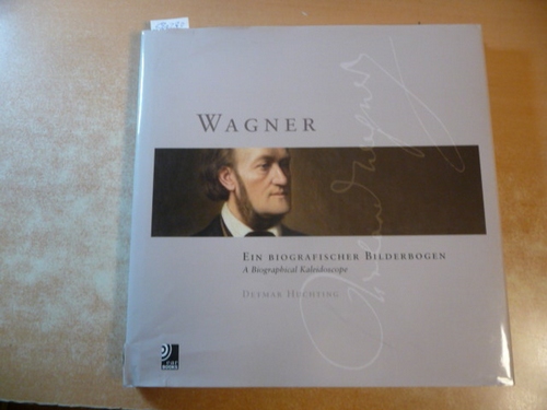 Huchting, Detmar  Wagner: Ein biografischer Bilderbogen: A Biographical Kaleidoscope (Book & Cds) 