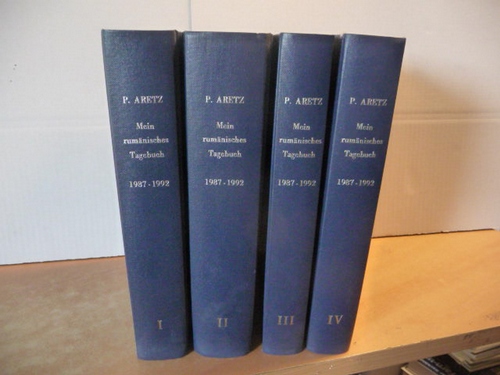 Peter B. Aretz (Oberst a.D.)  Mein rumänisches Tagebuch - 1987-1992 : Band 1 bis 4 (4 BÜCHER) 