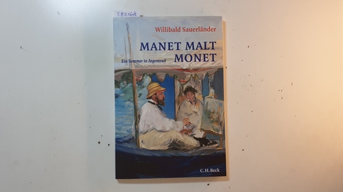 Sauerländer, Willibald  Manet malt Monet : ein Sommer in Argenteuil 