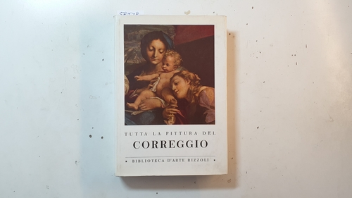 Diverse  Tutta la pittura Del Correggio 