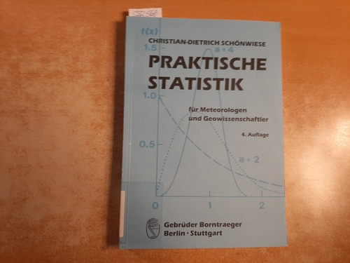 Schönwiese, Christian-Dietrich  Praktische Statistik für Meteorologen und Geowissenschaftler : mit ... 64 Tabellen im Text und 11 Tabellen im Anhang 