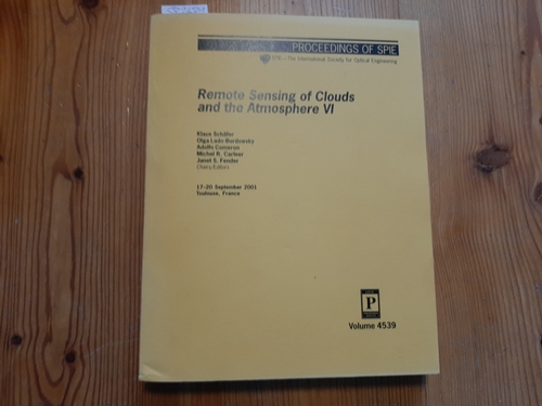 Klaus P. Schafer, Adolfo Comeron  Remote Sensing of Clouds and the Atmosphere: VI (Proceedings of SPIE) 