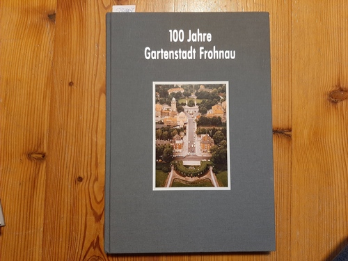 Peter Jochen Winters (Hrsg.)  100 Jahre Gartenstadt Frohnau. Ein Berliner Ortsteil eigener Art 