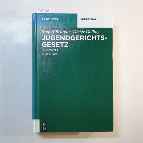 Brunner, Rudolf  Jugendgerichtsgesetz. Kommentar. 