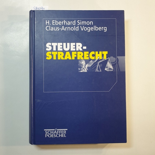 H. Eberhard Simon ; Claus-Arnold Vogelberg  Steuerstrafrecht 