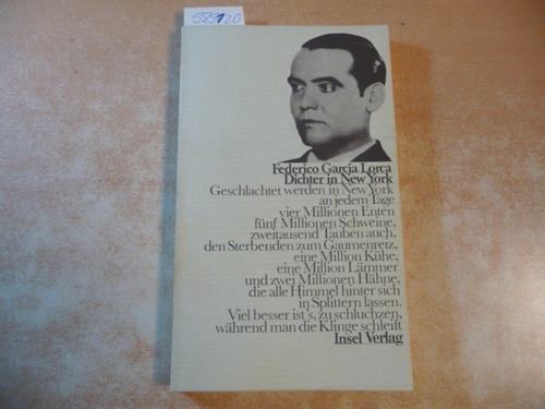 Lorca, Federico Garcia  Poeta en Nueva York - Dichter in New York. Aus dem Spanischen übersetzt von Enrique Beck. Nachdruck der Ausgabe Insel-Verlag 1963 