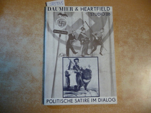 Roland März  Daumier und Heartfield Studio 28 - Politische Satire im Dialog. Ausstellung im Alten Museum. Zum 90. Geburtstag von John Heartfield vom 18. Juni - 30. August 1981 