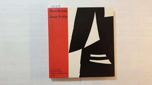 Richter, Hans  Dada Profile. Erinnerungen. Mit Zeichnungen, Photos und Dokumenten 