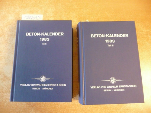 Prof. Franz, Gotthard (Schriftleitung)  Beton-Kalender 1983, Taschenbuch für Beton-, Stahlbeton und Spannbeton sowie die verwandten Fächer, Teil I+II (2 BÜCHER) 