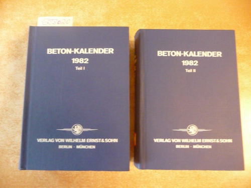 Prof. Franz, Gotthard (Schriftleitung)  Beton-Kalender 1982, Taschenbuch für Beton-, Stahlbeton und Spannbeton sowie die verwandten Fächer, Teil I+II (2 BÜCHER) 