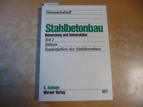 Wommelsdorff, Otto  Stützen, Sondergebiete des Stahlbetonbaus 