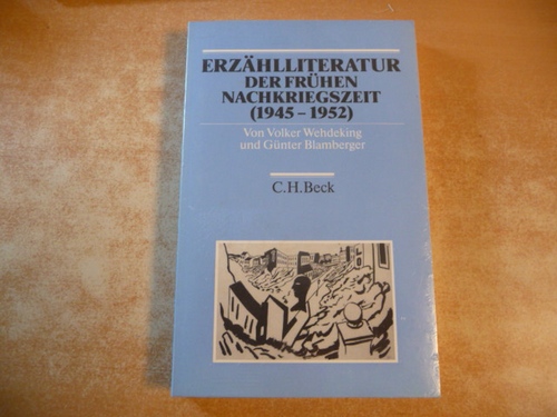 Wehdeking, Volker ; Blamberger, Günter  Erzählliteratur der frühen Nachkriegszeit : (1945 - 1952) 