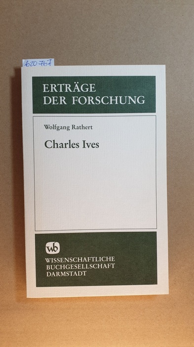 Rathert, Wolfgang  Charles Ives (Erträge der Forschung ; Bd. 267) 