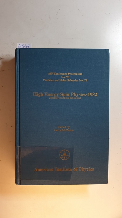 Bunce, Gerry M. [Hrsg.]  AIP Conference Proceedings ; 95, Teil: 28,  High energy spin physics. - 1982 (Brookhaven National Laboratory) 