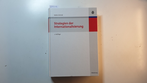 Schmid, Stefan [Hrsg.]  Strategien der Internationalisierung : Fallstudien und Fallbeispiele 