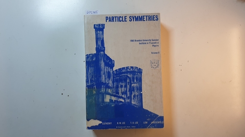 Chrétien, Max [Hrsg.]  Particle symmetries 
