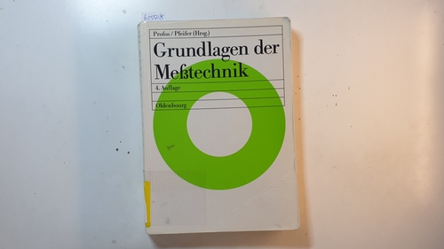 Profos, Paul [Hrsg.]  Grundlagen der Meßtechnik : mit 46 Tabellen 