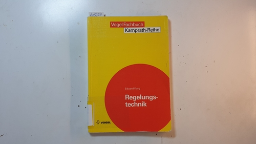 Karg, Eduard  Regelungstechnik : elementare Grundlagen 