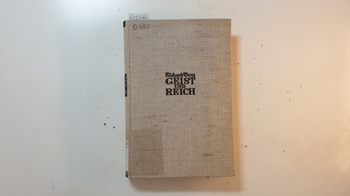 Benz, Richard  Geist und Reich : Um die Bestimmung des Deutschen 