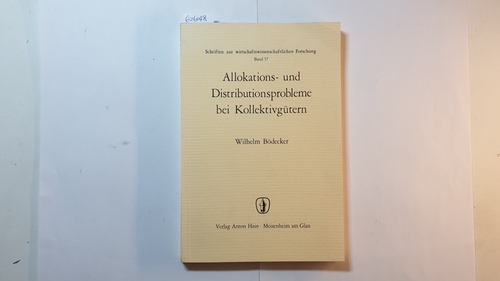 Bödecker, Wilhelm  Allokations- und Distributionsprobleme bei Kollektivgütern 