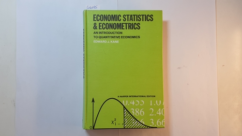 Kane, Edward J  Economic Statistics and Econometrics - an Introduction to quantitative Economics 
