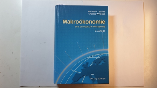Michael C. Burda und Charles Wyplosz  Makroökonomie : eine europäische Perspektive 