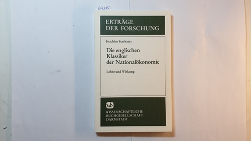 Starbatty, Joachim  Die englischen Klassiker der Nationalökonomie : Lehre u. Wirkung 