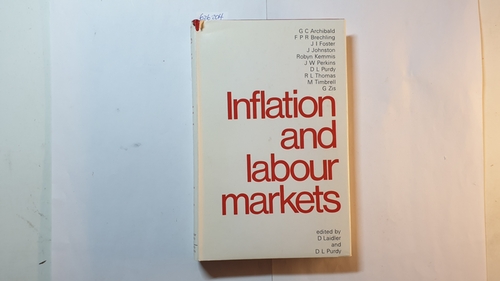 Laidler, D. and Purdy, D. (eds)  Inflation and Labour Markets 