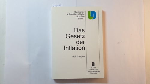 Caspers, Rolf  Das Gesetz der Inflation : e. Studie zur Inflations- u. Wachstumsdynamik (Duisburger volkswirtschaftliche Schriften ; Bd. 1) 