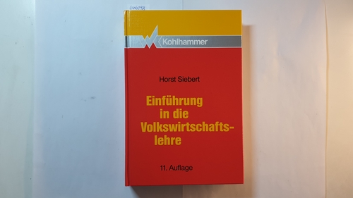 Siebert, Horst  Einführung in die Volkswirtschaftslehre 