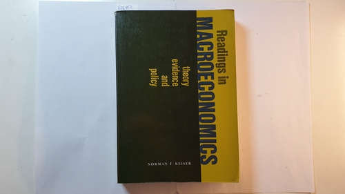 Keiser, Norman F.  Readings in Macroeconomics: Theory, Evidence and Policy 