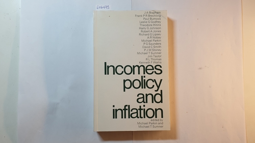 Michael Parkin ; Michael T. Sumner (Herausgeber)  Incomes Policy and Inflation 
