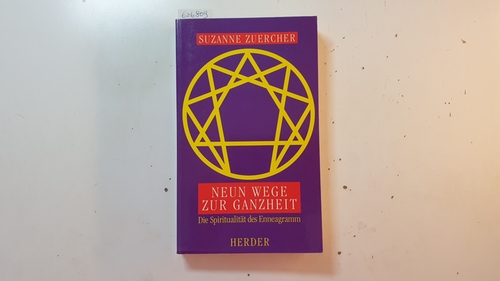 Zuercher, Suzanne  Neun Wege zur Ganzheit : die Spiritualität des Enneagramms 