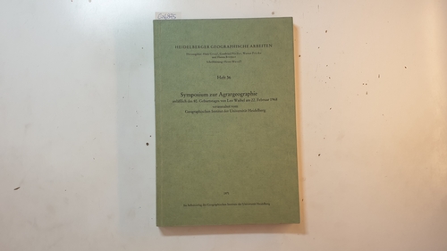Pfeifer, Gottfried [Hrsg.] ; Kohlhepp, Gerd  Symposium zur Agrargeographie anläßlich des 80. Geburtstages von Leo Waibel am 22. Februar 1968 