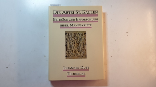 Duft, Johannes ; Ochsenbein, Peter [Hrsg.]  Duft, Johannes: Die Abtei St. Gallen, Bd. 1., Beiträge zur Erforschung ihrer Manuskripte 
