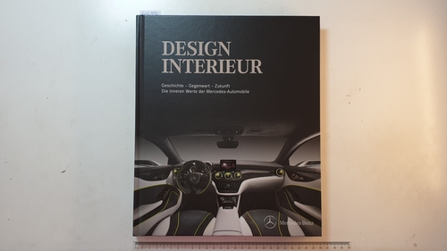 Daimler AG  Design Interieur Geschichte - Gegenwart - Zukunft 