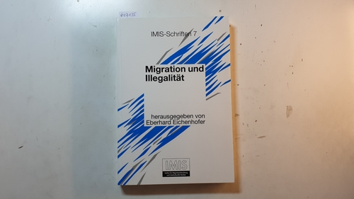 Eichenhofer, Eberhard [Hrsg.]  Migration und Illegalität 